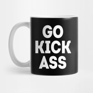 Go Kick Ass Mug